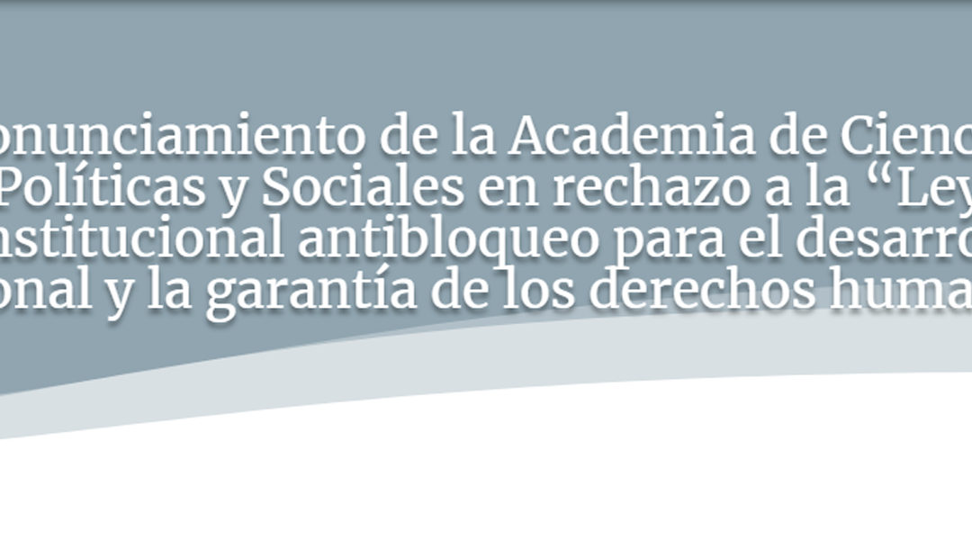 Pronunciamiento de la Academia de Ciencias Políticas y Sociales