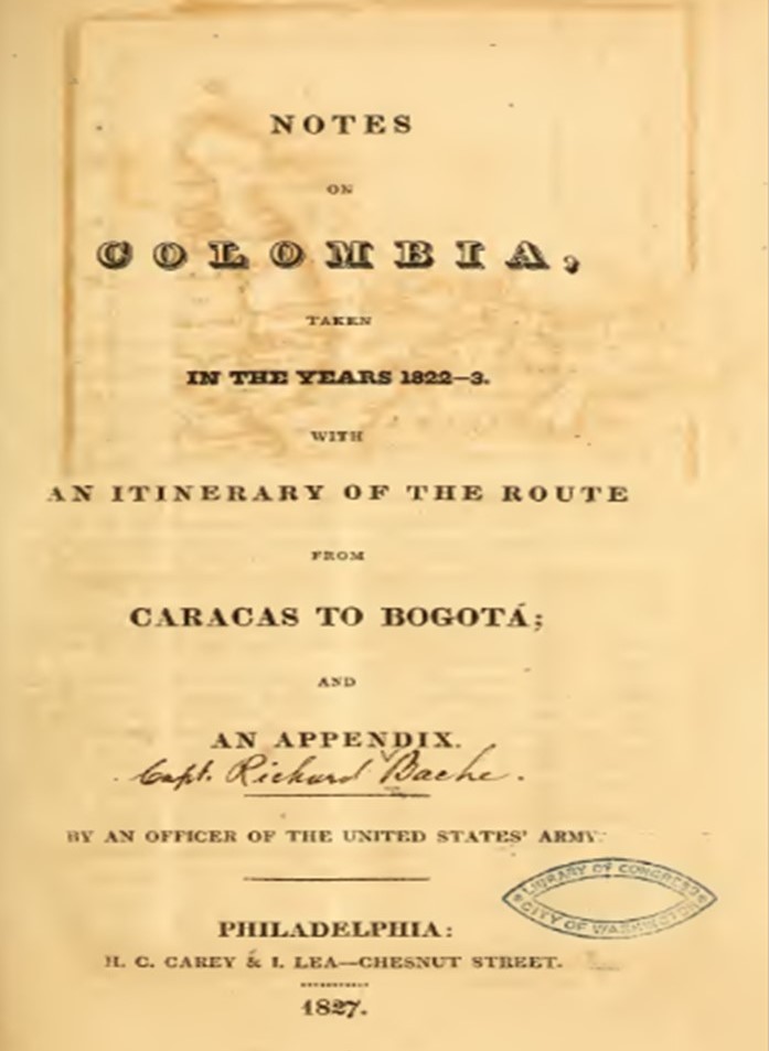 En 1827, el militar norteamericano Richard Bache (1784-1848), publicó un libro con sus impresiones de viaje por Colombia y Venezuela, en los años 1822-23”, donde destaca con precisión los acontecimientos observados en Caracas