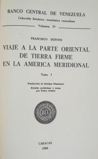 En 1806, arriba a Caracas, el diplomático francés Francisco Depons, quien elabora una interesante relación geográfica e histórica de Venezuela.